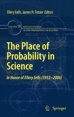 Ellery Eells, J.H. Fetzer, J. H. Fetzer, J H Fetzer - Place of Probability in Science, Inbunden