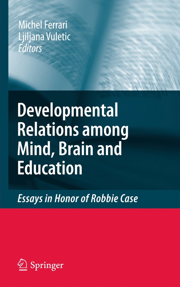 Michel Ferrari, Ljiljana Vuletic - Developmental Relations among Mind, Brain and Education, Inbunden