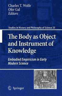 bokomslag The Body as Object and Instrument of Knowledge