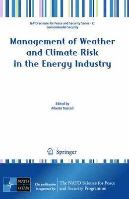 Management of Weather and Climate Risk in the Energy Industry 1