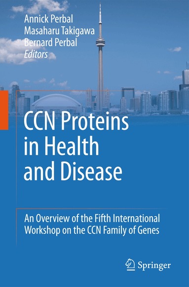 Annick Perbal, Masaharu Takigawa, Bernard Perbal - CCN proteins in health and disease, Inbunden
