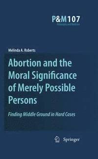 bokomslag Abortion and the Moral Significance of Merely Possible Persons
