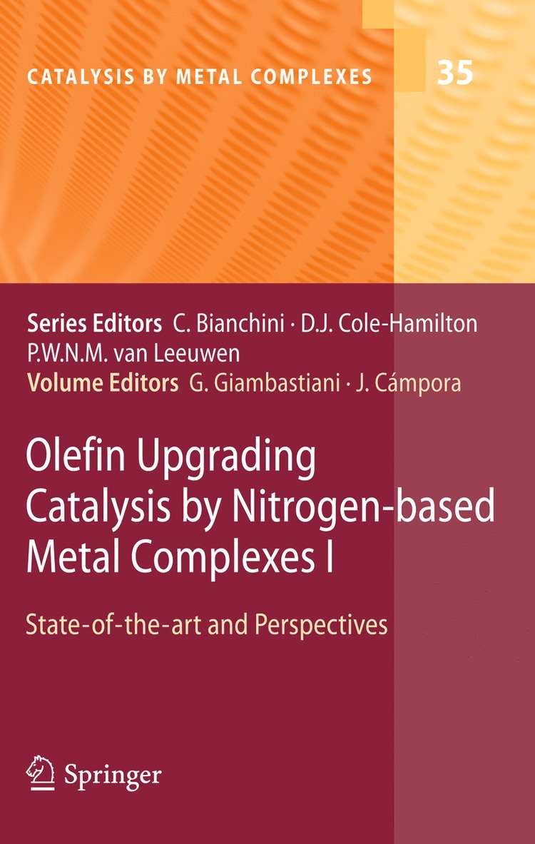 Giuliano Giambastiani, Juan Campora - Olefin Upgrading Catalysis by Nitrogen-based Metal Complexes I, Inbunden