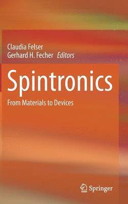 Claudia Felser, Gerhard H Fecher, Gerhard H. Fecher - Spintronics, Inbunden