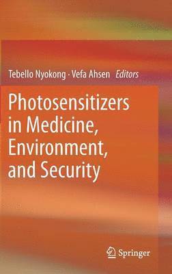 Tebello Nyokong, Vefa Ahsen - Photosensitizers in Medicine, Environment, and Security, Inbunden