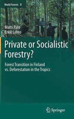 Private or Socialistic Forestry? 1