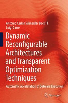 bokomslag Dynamic Reconfigurable Architectures and Transparent Optimization Techniques