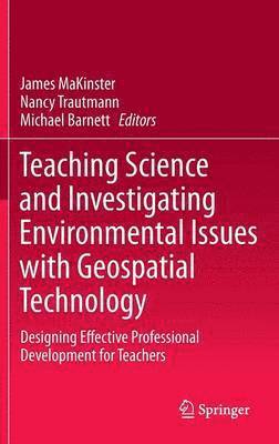 bokomslag Teaching Science and Investigating Environmental Issues with Geospatial Technology