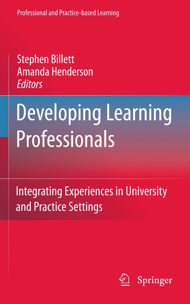Stephen Billett, Amanda J. Henderson, Amanda J Henderson - Developing Learning Professionals, Inbunden