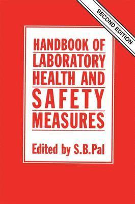 S.B. Pal, S. B. Pal - Handbook of Laboratory Health and Safety Measures, Häftad