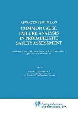 Advanced Seminar on Common Cause Failure Analysis in Probabilistic Safety Assessment