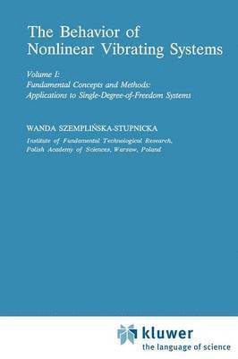 Wanda Szemplinska - Behaviour of Nonlinear Vibrating Systems, Häftad
