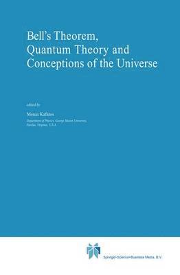 Bell's Theorem, Quantum Theory and Conceptions of the Universe 1