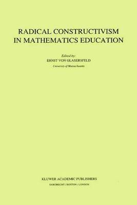 E. Glasersfeld, E. Von Glasersfeld, E. Von Glasersfeld - Radical Constructivism in Mathematics Education, Häftad