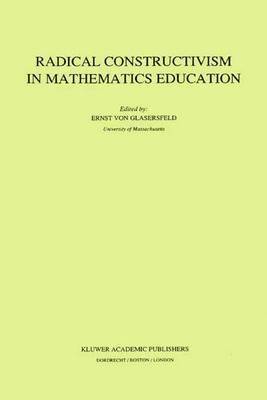 Radical Constructivism in Mathematics Education 1