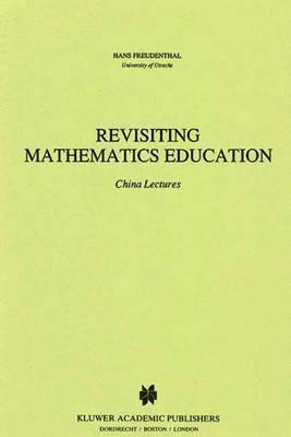 Hans Freudenthal - Revisiting Mathematics Education, Häftad