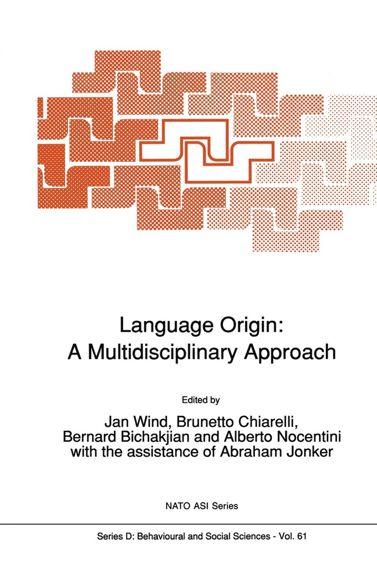 Jan Wind, Brunetto Chiarelli, Bernard Bichakjian, Alberto Nocentini, Abraham Jonker - Language Origin: A Multidisciplinary Approach, Häftad