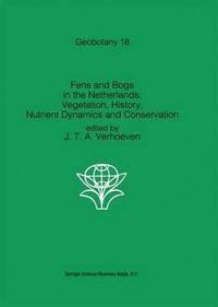 bokomslag Fens and Bogs in the Netherlands: Vegetation, History, Nutrient Dynamics and Conservation