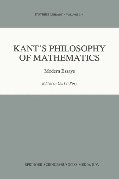 C.J. Posy - Kant’s Philosophy of Mathematics, Häftad