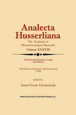 Anna-Teresa Tymieniecka, A-T Tymieniecka - Elemental Dialectic of Light and Darkness, Häftad