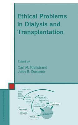 C. M. Kjellstrand, J. B. Dossetor, Carl Kjellstrand - Ethical Problems in Dialysis and Transplantation, Häftad