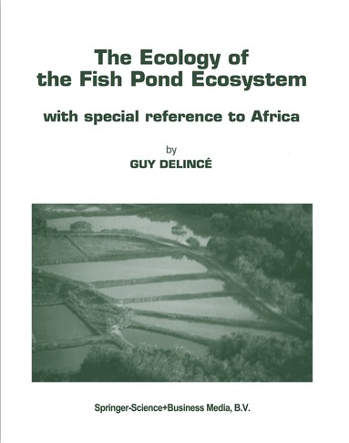 Guy Delincé - Ecology of the Fish Pond Ecosystem, Häftad