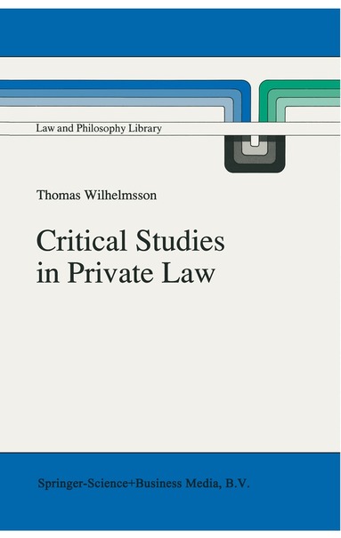 T. Wilhelmsson - Critical Studies in Private Law, Häftad