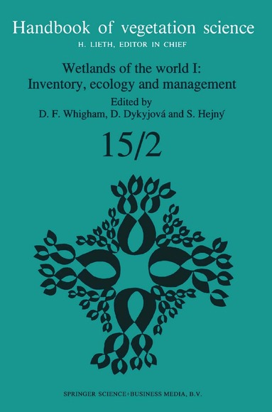 Dennis F. Whigham, D. Dykyjová, S. Hejný - Wetlands of the World I: Inventory, Ecology and Management, Häftad