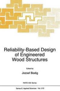 bokomslag Reliability-Based Design of Engineered Wood Structures