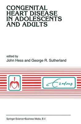 J. Hess, G.R. Sutherland, G. R. Sutherland - Congenital heart disease in adolescents and adults, Häftad