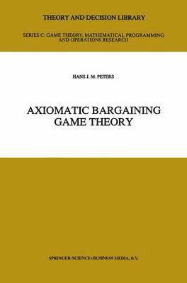 Axiomatic Bargaining Game Theory 1