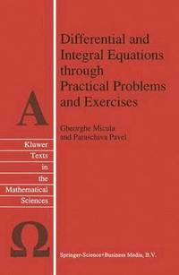 bokomslag Differential and Integral Equations through Practical Problems and Exercises