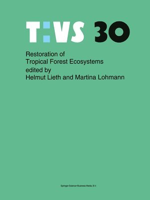 Restoration of Tropical Forest Ecosystems 1