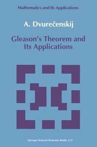 bokomslag Gleason's Theorem and Its Applications