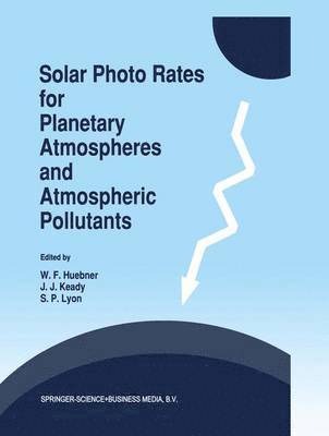 Solar Photo Rates for Planetary Atmospheres and Atmospheric Pollutants 1