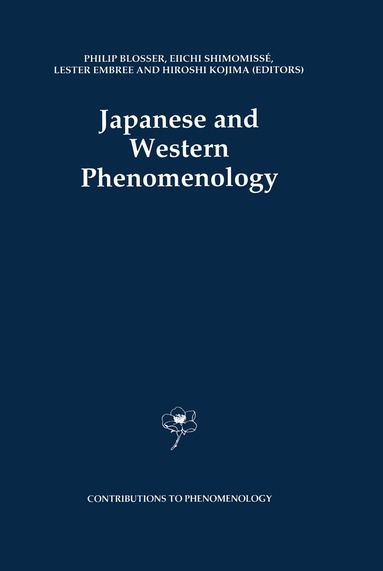 Philip Blosser, Eiichi Shimomissé, Lester Embree, Hiroshi Kojima - Japanese and Western Phenomenology, Häftad