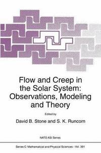 bokomslag Flow and Creep in the Solar System: Observations, Modeling and Theory