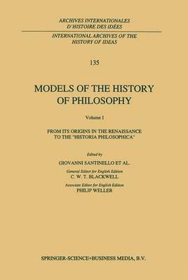 bokomslag Models of the History of Philosophy: From its Origins in the Renaissance to the 'Historia Philosophica'