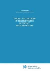 bokomslag Models and Methods in the Philosophy of Science: Selected Essays