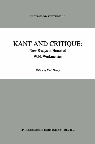 R.M. Dancy - Kant and Critique: New Essays in Honor of W.H. Werkmeister, Häftad