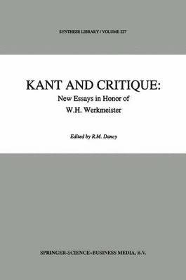 Kant and Critique: New Essays in Honor of W.H. Werkmeister 1