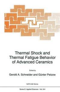 bokomslag Thermal Shock and Thermal Fatigue Behavior of Advanced Ceramics