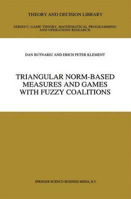 Triangular Norm-Based Measures and Games with Fuzzy Coalitions 1