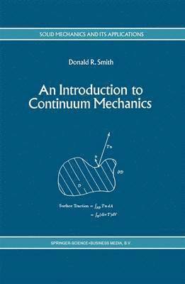 An Introduction to Continuum Mechanics - after Truesdell and Noll 1