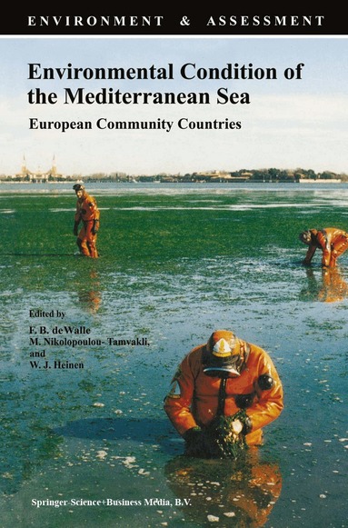 F.B. de Walle, M. Nikolopoulou-Tamvakli, W.J. Heinen - Environmental Condition of the Mediterranean Sea, Häftad