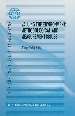 Valuing the Environment: Methodological and Measurement Issues 1