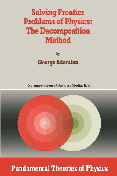 G. Adomian - Solving Frontier Problems of Physics: The Decomposition Method, Häftad
