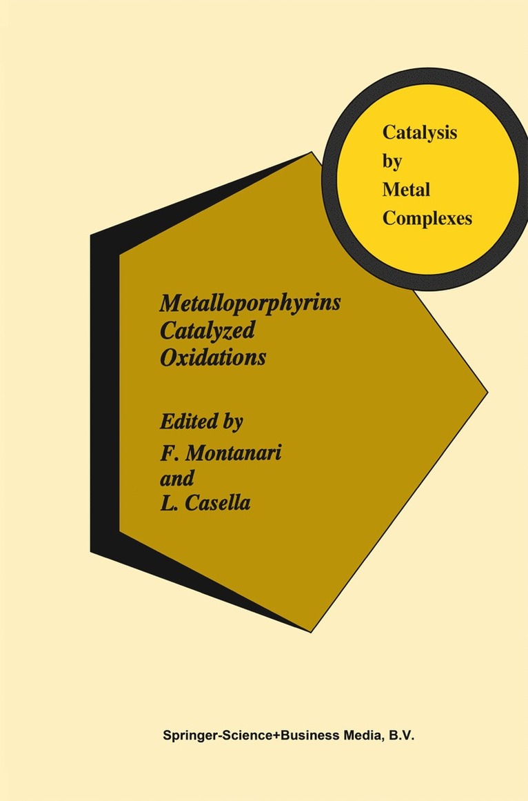 F. Montanari, L. Casella - Metalloporphyrins Catalyzed Oxidations, Häftad