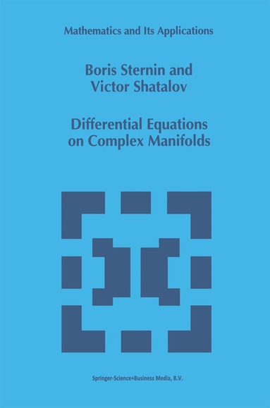 Boris Sternin, Victor Shatalov - Differential Equations on Complex Manifolds, Häftad