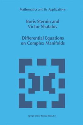 Boris Sternin, Victor Shatalov - Differential Equations on Complex Manifolds, Häftad